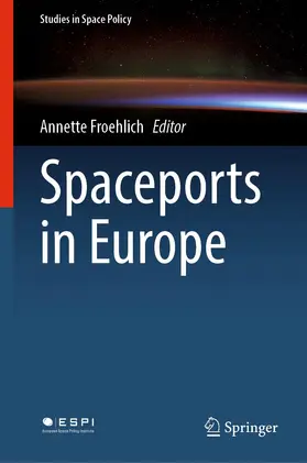 Froehlich |  Spaceports in Europe | Buch |  Sack Fachmedien