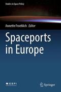 Froehlich |  Spaceports in Europe | Buch |  Sack Fachmedien