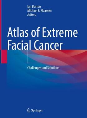 Klaassen / Burton |  Atlas of Extreme Facial  Cancer | Buch |  Sack Fachmedien