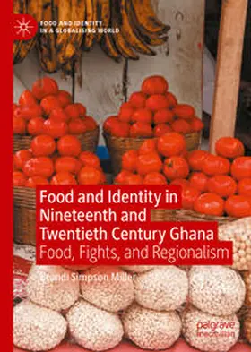 Simpson Miller |  Food and Identity in Nineteenth and Twentieth Century Ghana | eBook | Sack Fachmedien