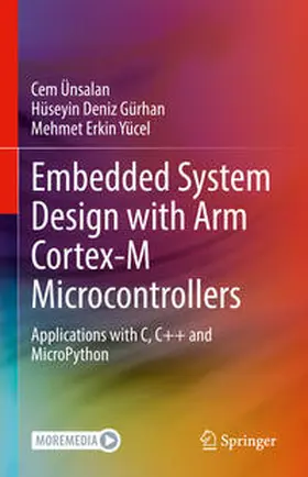 Ünsalan / Gürhan / Yücel |  Embedded System Design with ARM Cortex-M Microcontrollers | eBook | Sack Fachmedien