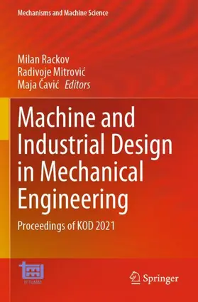 Rackov / Cavic / Mitrovic |  Machine and Industrial Design in Mechanical Engineering | Buch |  Sack Fachmedien