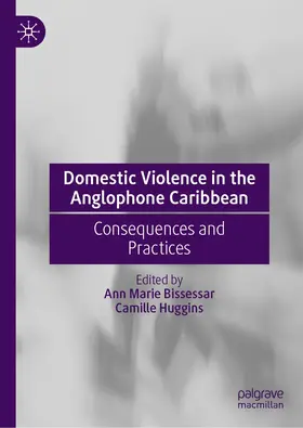 Huggins / Bissessar |  Domestic Violence in the Anglophone Caribbean | Buch |  Sack Fachmedien