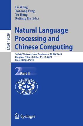 Wang / He / Feng | Natural Language Processing and Chinese Computing | Buch | 978-3-030-88482-6 | sack.de
