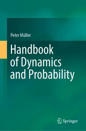 Müller |  Handbook of Dynamics and Probability | Buch |  Sack Fachmedien