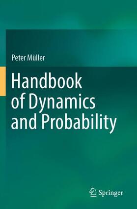 Müller |  Handbook of Dynamics and Probability | Buch |  Sack Fachmedien