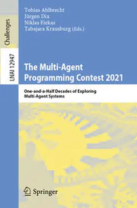 Ahlbrecht / Dix / Fiekas |  The Multi-Agent Programming Contest 2021 | eBook | Sack Fachmedien