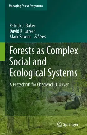 Baker / Saxena / Larsen |  Forests as Complex Social and Ecological Systems | Buch |  Sack Fachmedien
