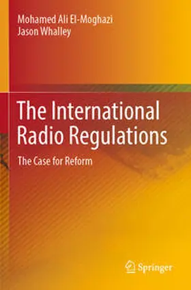 Whalley / El-Moghazi | The International Radio Regulations | Buch | 978-3-030-88573-1 | sack.de