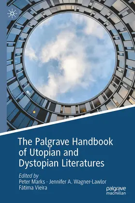 Marks / Vieira / Wagner-Lawlor |  The Palgrave Handbook of Utopian and Dystopian Literatures | Buch |  Sack Fachmedien