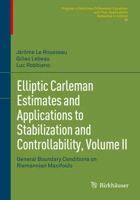 Le Rousseau / Robbiano / Lebeau |  Elliptic Carleman Estimates and Applications to Stabilization and Controllability, Volume II | Buch |  Sack Fachmedien