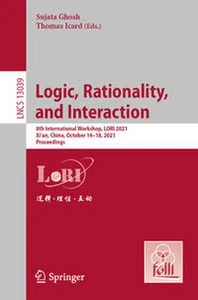 Ghosh / Icard |  Logic, Rationality, and Interaction | eBook | Sack Fachmedien