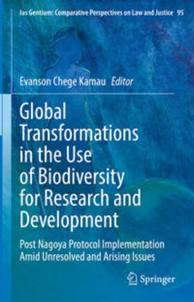 Chege Kamau | Global Transformations in the Use of Biodiversity for Research and Development | E-Book | sack.de
