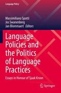 Spotti / Blommaert / Swanenberg |  Language Policies and the Politics of Language Practices | Buch |  Sack Fachmedien