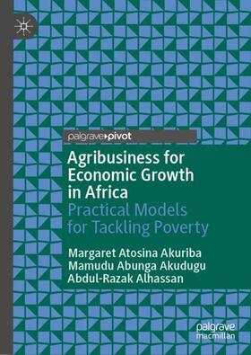 Atosina Akuriba / Alhassan / Abunga Akudugu | Agribusiness for Economic Growth in Africa | Buch | 978-3-030-88758-2 | sack.de