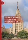 Zhu |  Stalinism, Maoism, and Socialism in Higher Education | Buch |  Sack Fachmedien