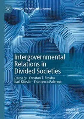 Fessha / Kössler / Palermo |  Intergovernmental Relations in Divided Societies | eBook | Sack Fachmedien
