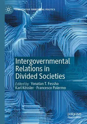 Fessha / Palermo / Kössler |  Intergovernmental Relations in Divided Societies | Buch |  Sack Fachmedien