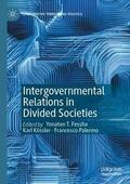 Fessha / Palermo / Kössler |  Intergovernmental Relations in Divided Societies | Buch |  Sack Fachmedien