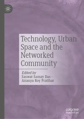 Pratihar / Das |  Technology, Urban Space and the Networked Community | Buch |  Sack Fachmedien