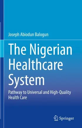 Balogun |  The Nigerian Healthcare System | Buch |  Sack Fachmedien