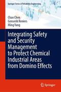 Chen / Yang / Reniers |  Integrating Safety and Security Management to Protect Chemical Industrial Areas from Domino Effects | Buch |  Sack Fachmedien