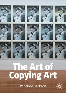 Jackson |  The Art of Copying Art | Buch |  Sack Fachmedien