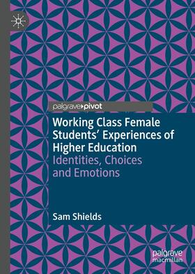 Shields | Working Class Female Students' Experiences of Higher Education | E-Book | sack.de