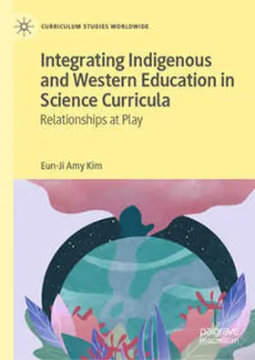 Kim | Integrating Indigenous and Western Education in Science Curricula | E-Book | www.sack.de