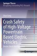 Gong |  Crash Safety of High-Voltage Powertrain Based Electric Vehicles | Buch |  Sack Fachmedien