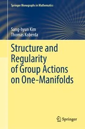 Kim / Koberda | Structure and Regularity of Group Actions on One-Manifolds | E-Book | www.sack.de