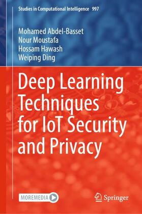 Abdel-Basset / Ding / Moustafa |  Deep Learning Techniques for IoT Security and Privacy | Buch |  Sack Fachmedien