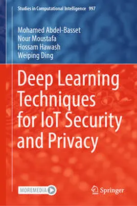 Abdel-Basset / Moustafa / Hawash | Deep Learning Techniques for IoT Security and Privacy | E-Book | www.sack.de