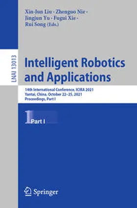 Liu / Nie / Yu |  Intelligent Robotics and Applications | eBook | Sack Fachmedien