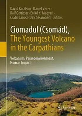 Karátson / Veres / Gertisser |  Ciomadul (Csomád), The Youngest Volcano in the Carpathians | eBook | Sack Fachmedien