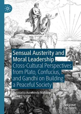 Mahapatra / Grego | Sensual Austerity and Moral Leadership | Buch | 978-3-030-89150-3 | www.sack.de