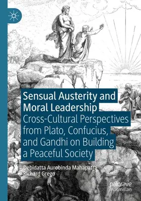Mahapatra / Grego | Sensual Austerity and Moral Leadership | Buch | 978-3-030-89153-4 | www.sack.de