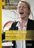 Windisch / Powrie / Tieber |  When Music Takes Over in Film | Buch |  Sack Fachmedien