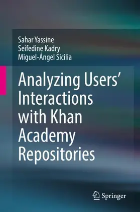 Yassine / Sicilia / Kadry | Analysing Users' Interactions with Khan Academy  Repositories | Buch | 978-3-030-89165-7 | sack.de