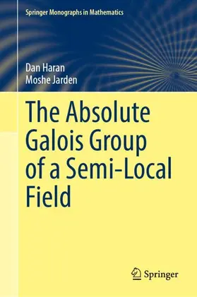 Haran / Jarden |  The Absolute Galois Group of a Semi-Local Field | Buch |  Sack Fachmedien
