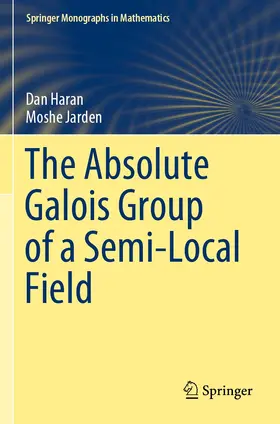 Haran / Jarden |  The Absolute Galois Group of a Semi-Local Field | Buch |  Sack Fachmedien