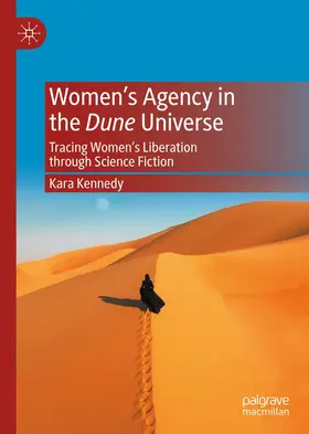 Kennedy | Women's Agency in the Dune Universe | Buch | 978-3-030-89204-3 | www.sack.de