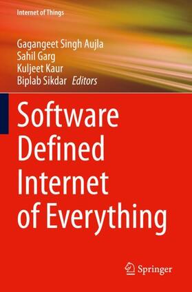 Aujla / Sikdar / Garg | Software Defined Internet of Everything | Buch | 978-3-030-89330-9 | sack.de