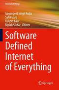 Aujla / Sikdar / Garg |  Software Defined Internet of Everything | Buch |  Sack Fachmedien