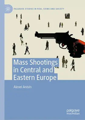 Anisin |  Mass Shootings in Central and Eastern Europe | Buch |  Sack Fachmedien