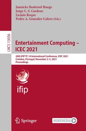 Baalsrud Hauge / Gonzalez-Calero / C. S. Cardoso | Entertainment Computing ¿ ICEC 2021 | Buch | 978-3-030-89393-4 | sack.de