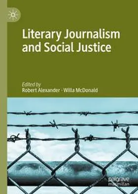 Alexander / McDonald |  Literary Journalism and Social Justice | Buch |  Sack Fachmedien