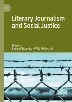 McDonald / Alexander |  Literary Journalism and Social Justice | Buch |  Sack Fachmedien
