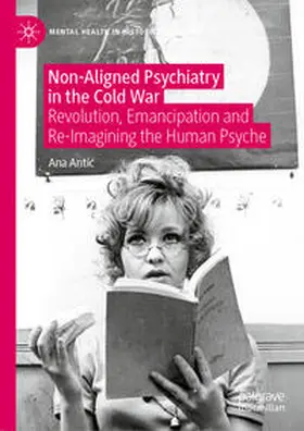 Antic / Antic |  Non-Aligned Psychiatry in the Cold War | eBook | Sack Fachmedien
