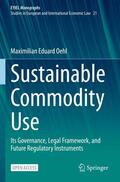 Oehl |  Sustainable Commodity Use | Buch |  Sack Fachmedien